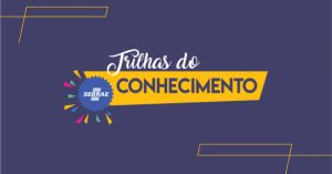 Sebrae/PR | Serviços e Soluções | Trilhas do Conhecimento Cursos gratuitos do Sebrae Parana