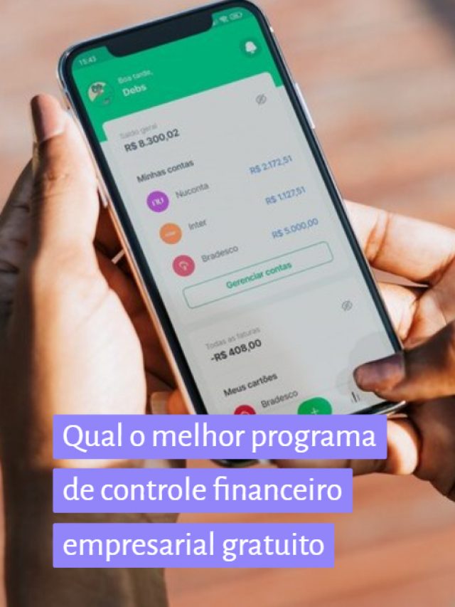 Qual o melhor programa de controle financeiro empresarial gratuito