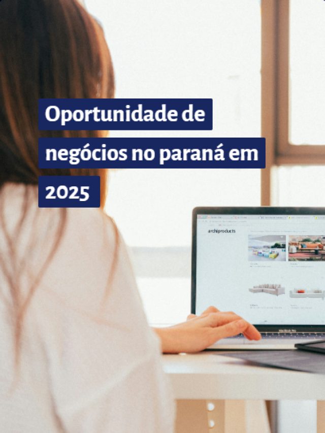 Oportunidade de negócios no paraná em 2025