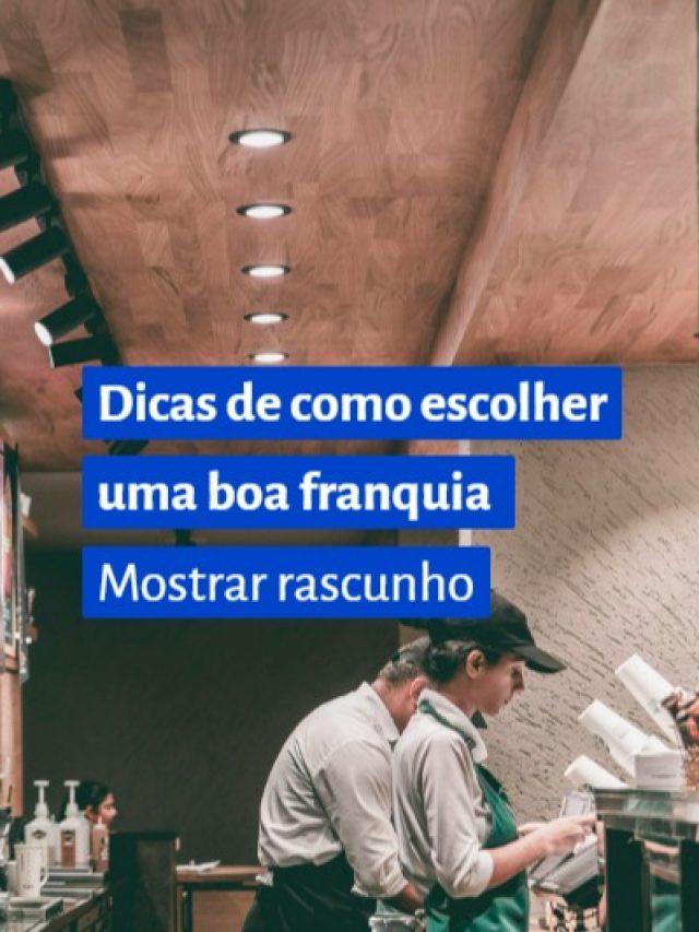 Dicas de como escolher uma boa franquia