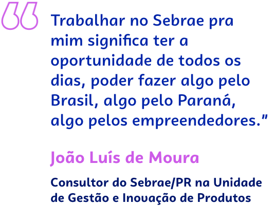 Sebrae/PR | Trabalhe conosco | Joao Luis de Moura