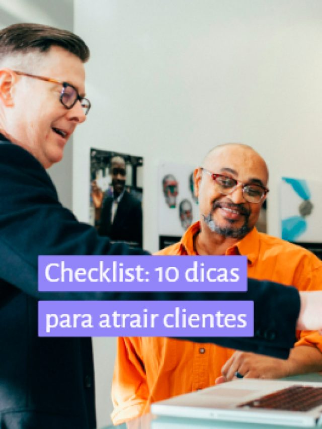 Checklist: 10 dicas para atrair clientes