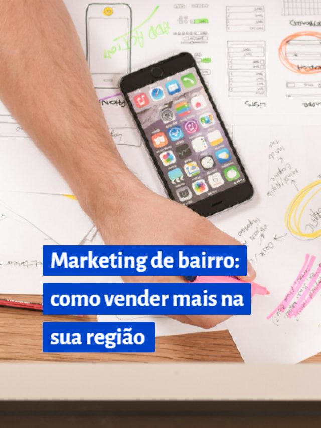 Marketing de bairro: como vender mais na sua região