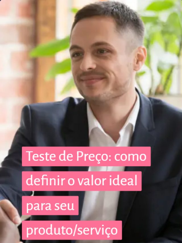 Teste de Preço: como definir o valor ideal para seu produto/serviço