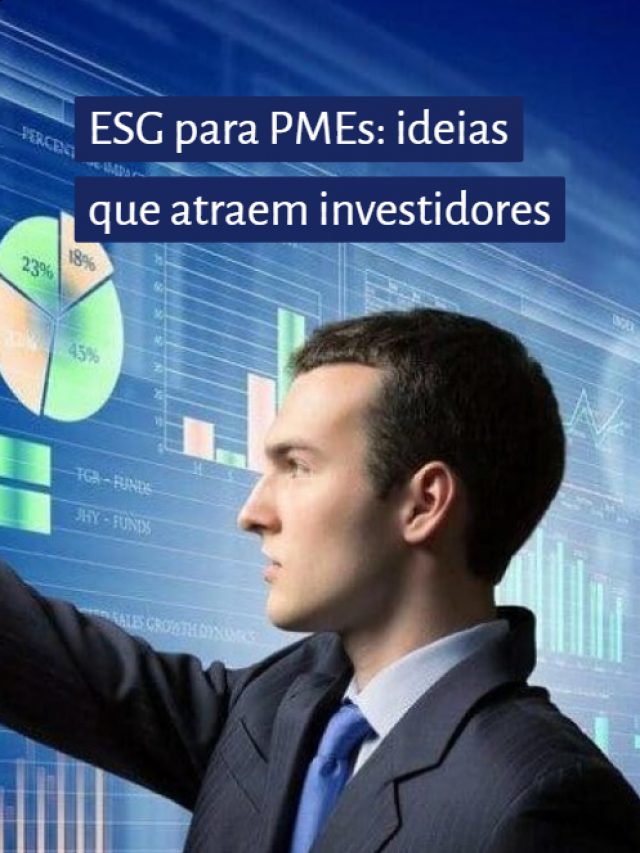 ESG para PMEs: ideias que atraem investidores