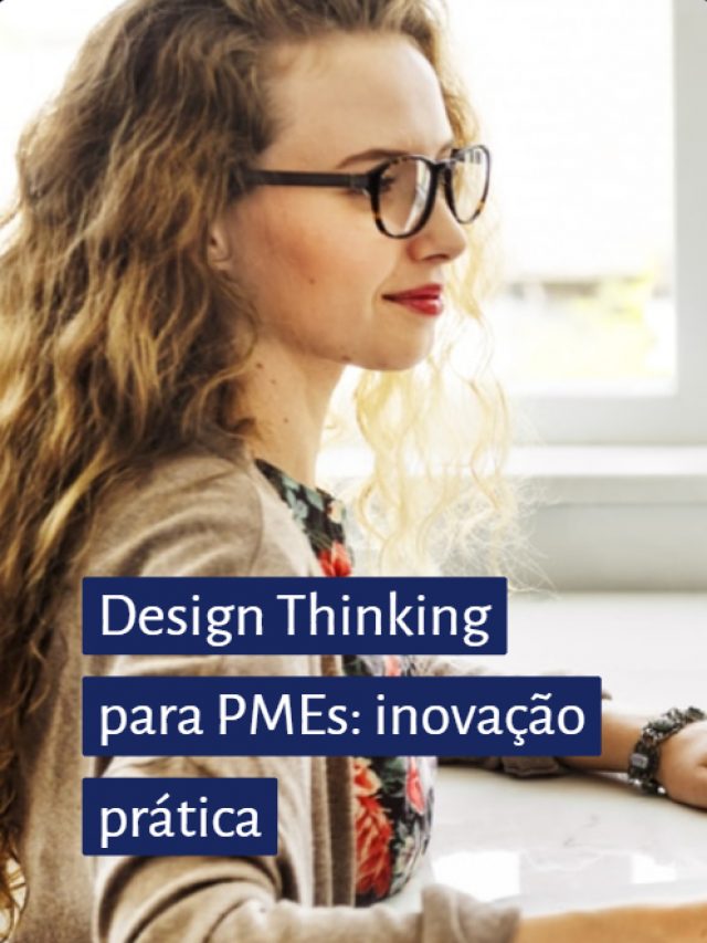 Design Thinking para PMEs: inovação prática