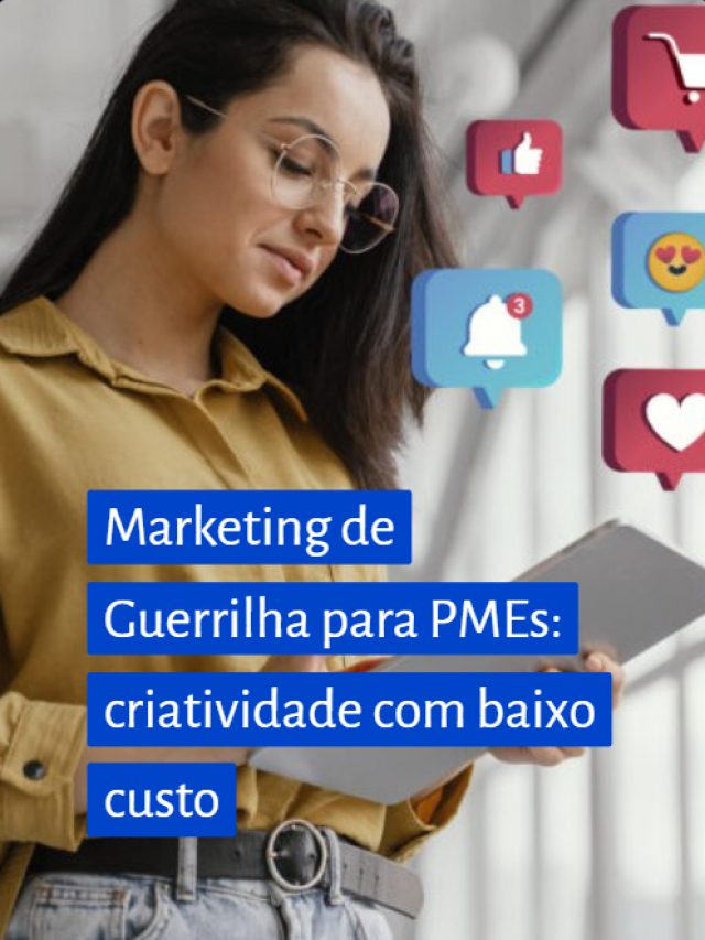 Marketing de Guerrilha para PMEs: Criatividade com baixo custo