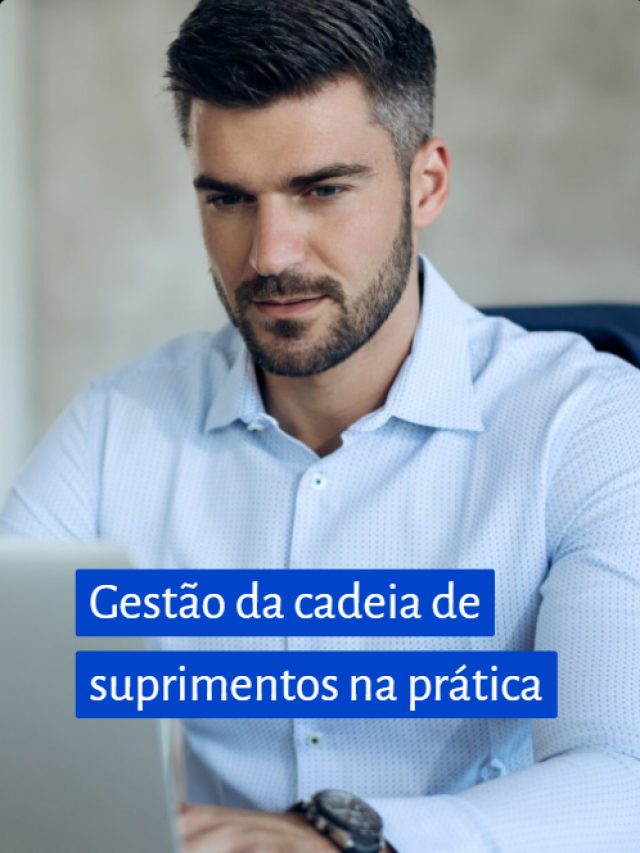 Gestão da cadeia de suprimentos na prática