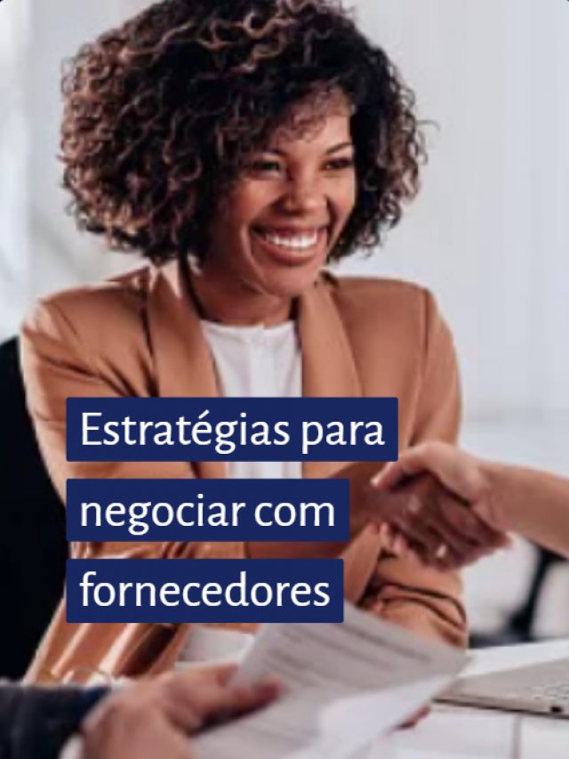Estratégias para negociar com fornecedores