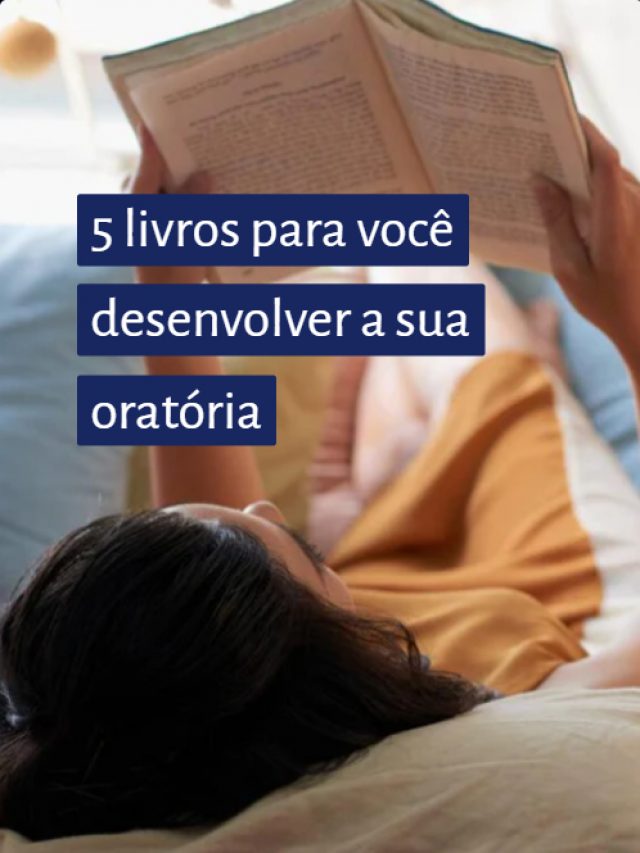 5 livros para você desenvolver a sua oratória