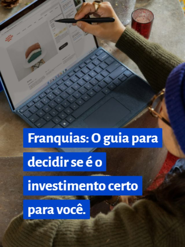 Franquias: O guia para decidir se é o investimento certo para você.