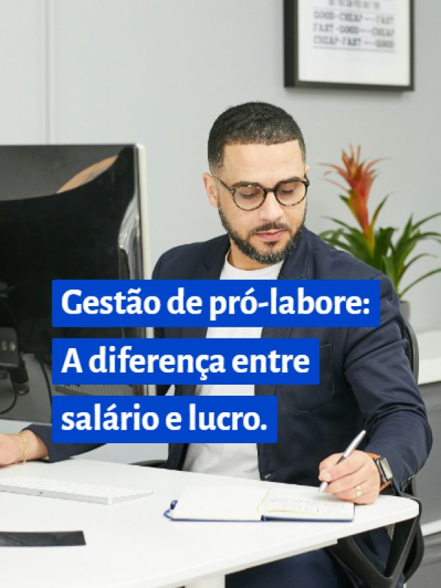 Gestão de pró-labore: A diferença entre salário e lucro.