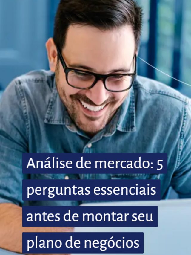 Análise de mercado: 5 perguntas essenciais antes de montar seu plano de negócios