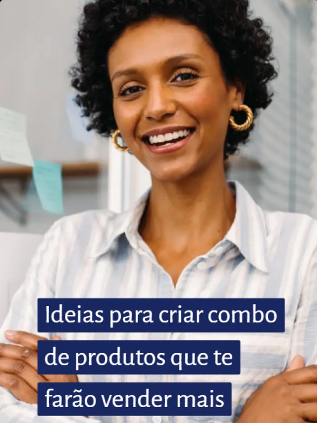 Ideias para criar combo de produtos que te farão vender mais