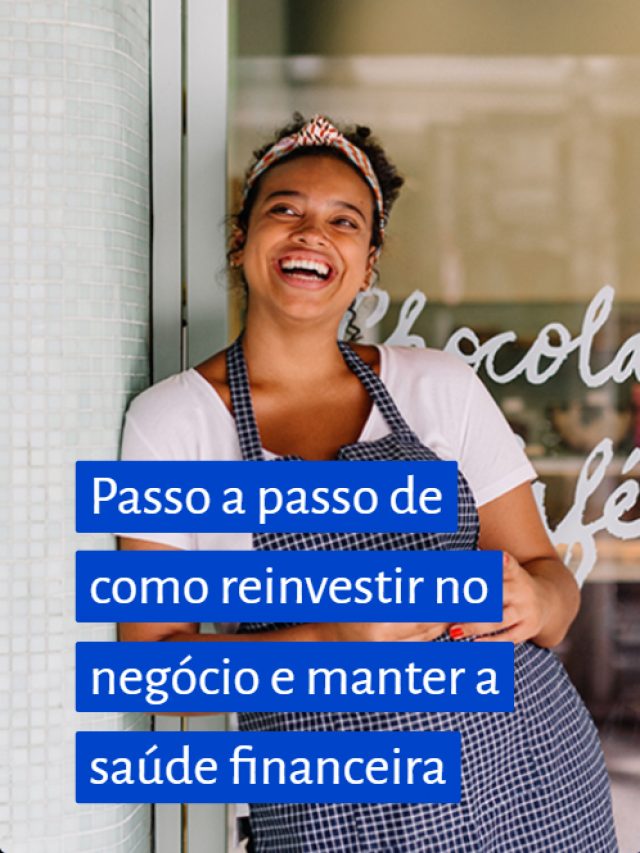 Passo a passo de como reinvestir no negócio e manter a saúde financeira