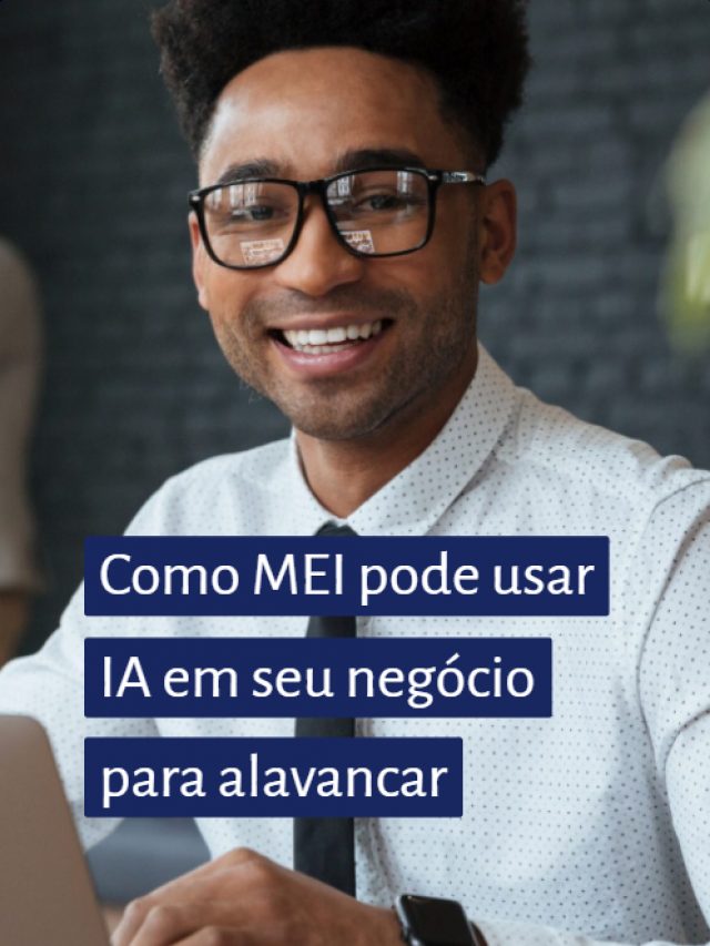 Como MEI pode usar IA em seu negócio para alavancar