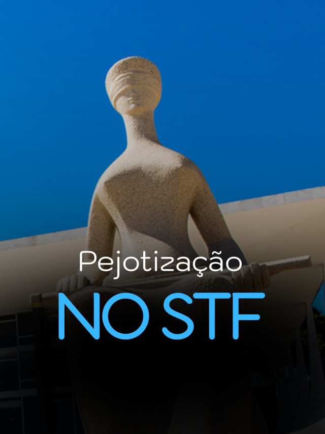 Pejotização no STF: risco ou virada estratégica?