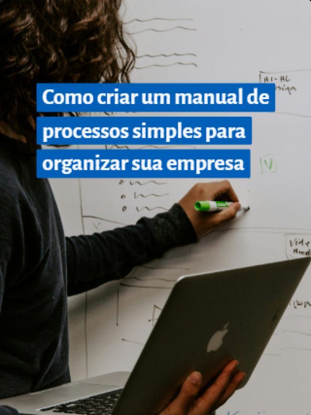 Como criar um manual de processos simples para organizar sua empresa