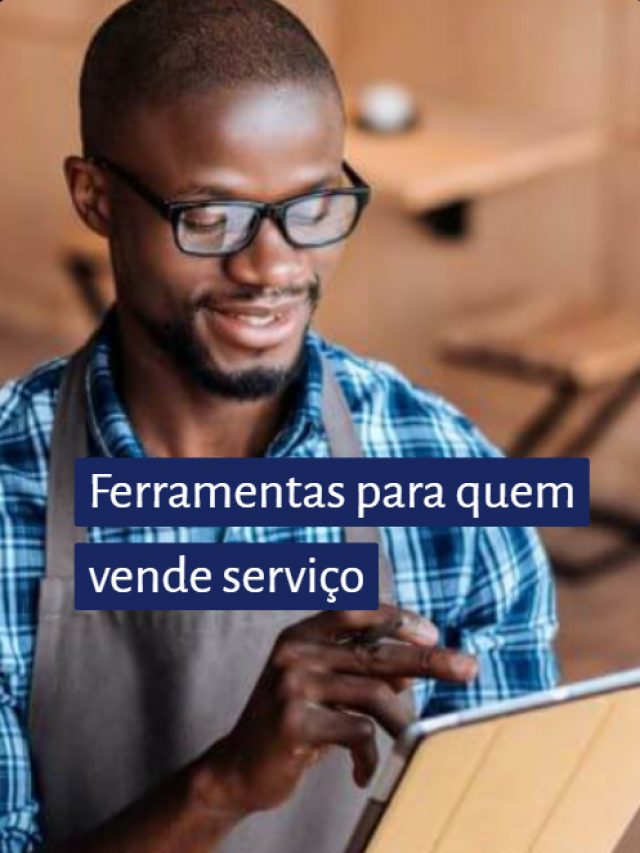 Ferramentas para quem vende serviços