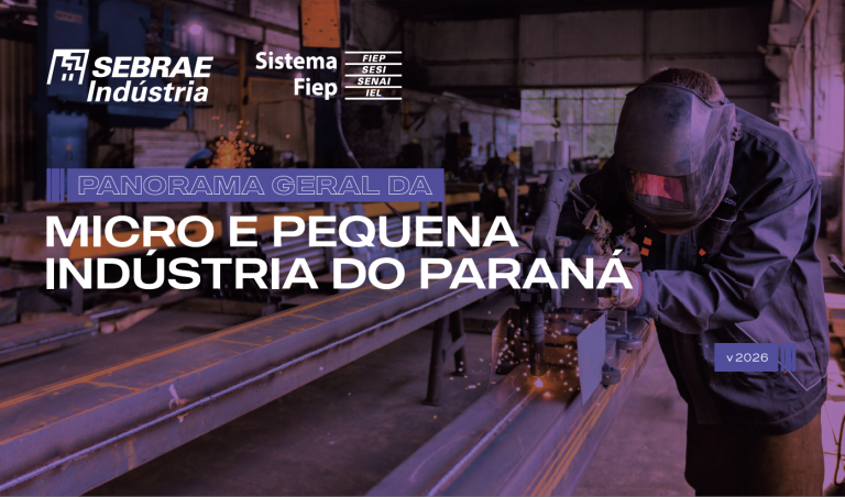 Sebrae/PR | Conteúdos Gratuitos | panorama geral industria