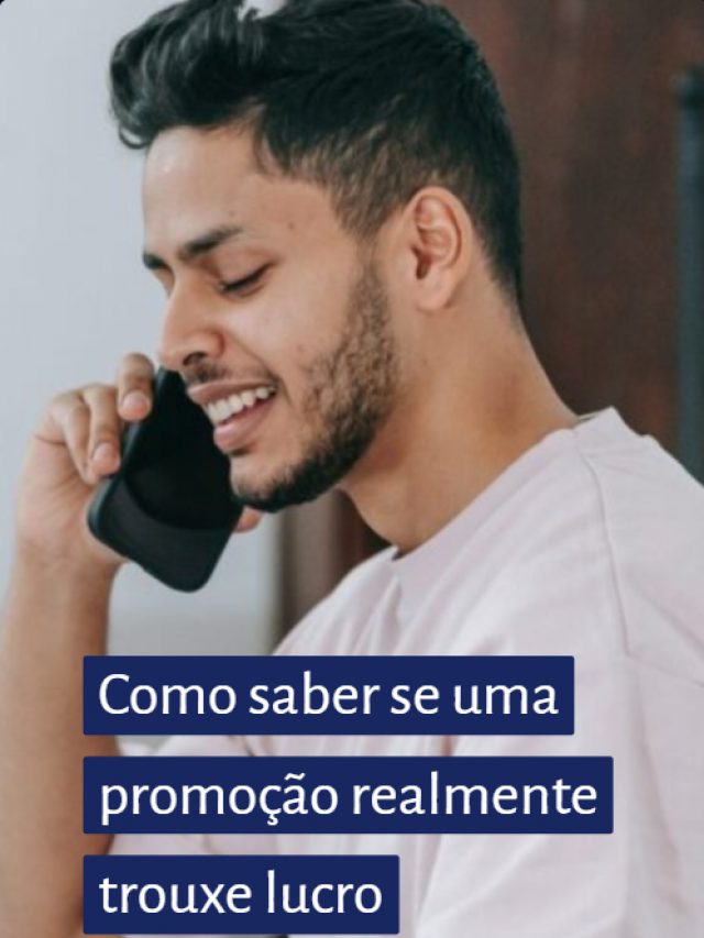 Como saber se uma promoção realmente trouxe lucro